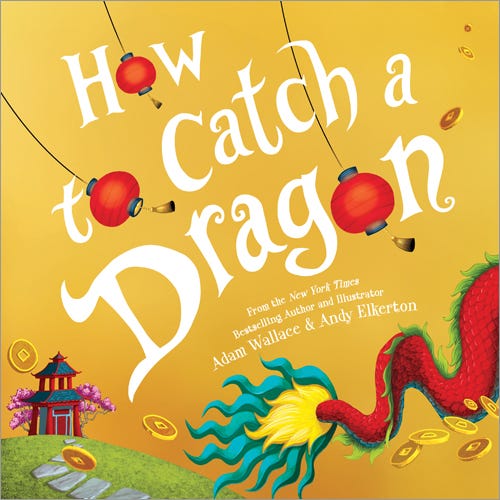 How to Catch a Dragon | Adam Wallace &amp; Andy Elkerton